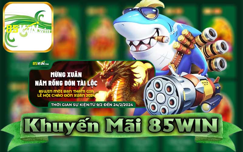 Khuyến mãi 85win